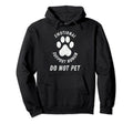 Emotional Support Human Do Not Pet Hoodie - Novelty Apparel Men Women - T-Shirt, Sweatshirt, Hoodie