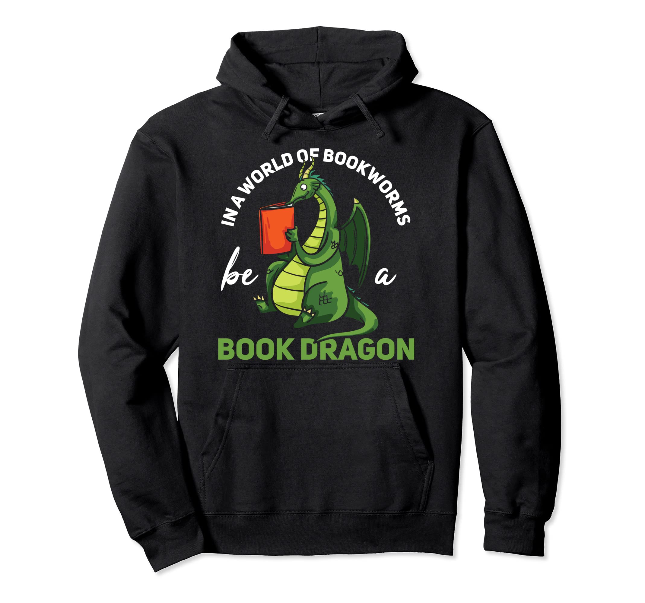 World Bookworms Be Book Dragon Gift Hoodie - Trendy Graphic Men Women - T-Shirt, Sweatshirt, Hoodie