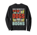 Dog And Book Lover Easily Distracted Sweatshirt - Trendy Graphic Men Women - T-Shirt, Sweatshirt, Hoodie