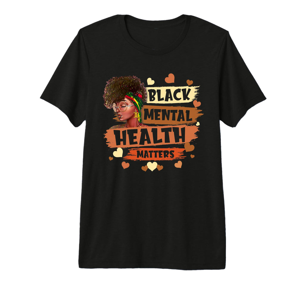 Black Mental Health Matters African T-Shirt - Unique Graphic Men Women - T-Shirt, Sweatshirt, Hoodie