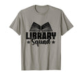 Library Squad Book Reading Books Bookworm T-Shirt - Novelty Apparel Unisex - T-Shirt, Sweatshirt, Hoodie