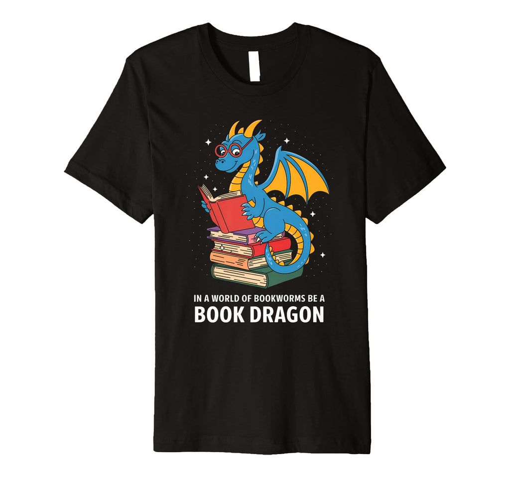 World Full Bookworms Be Book Dragon T-Shirt - Minimalist Print for Adults - T-Shirt, Sweatshirt, Hoodie