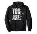 You Are Enough Smart Strong Bold Hoodie - Novelty Apparel for Adults - T-Shirt, Sweatshirt, Hoodie