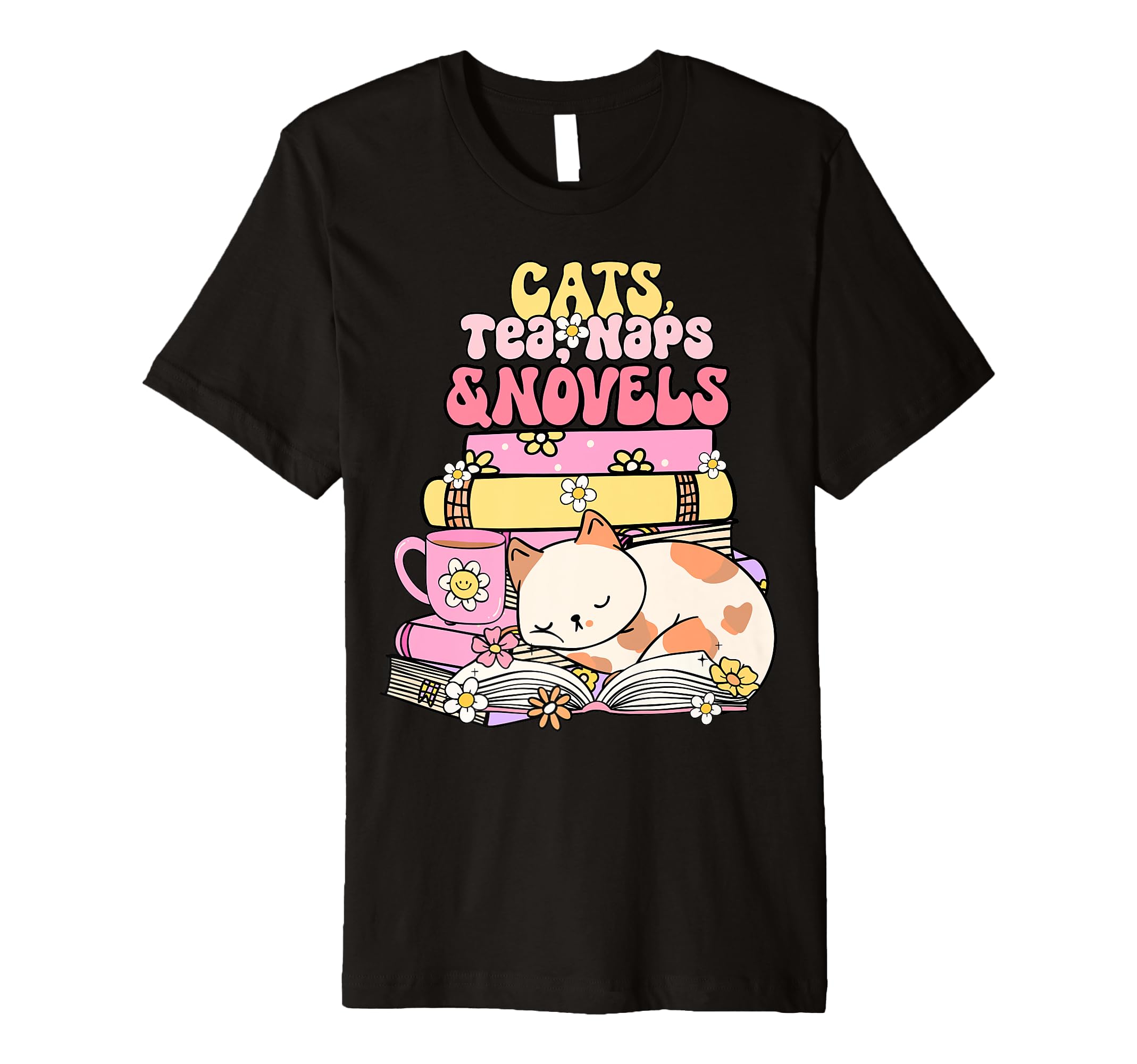 Cats Tea Naps And Novels Book Lovers T-Shirt - Trendy Graphic Unisex - T-Shirt, Sweatshirt, Hoodie