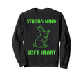 Animal Strong Mind Soft Heart Mental Sweatshirt - Streetwear Style Unisex - T-Shirt, Sweatshirt, Hoodie