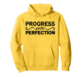 Progress Over Perfection Motivational And Hoodie - Graphic Print Men Women - T-Shirt, Sweatshirt, Hoodie