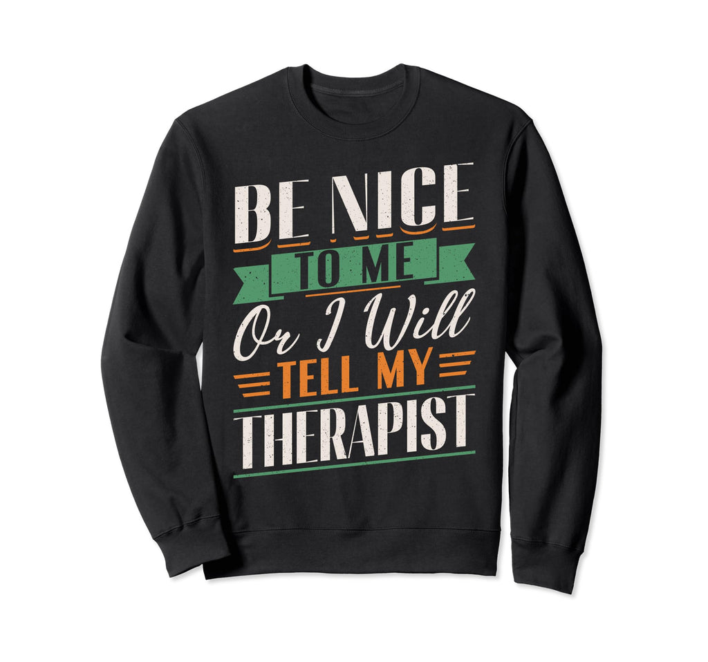 Mental Health Support Be Nice Sweatshirt - Casual Everyday Wear for Adults - T-Shirt, Sweatshirt, Hoodie