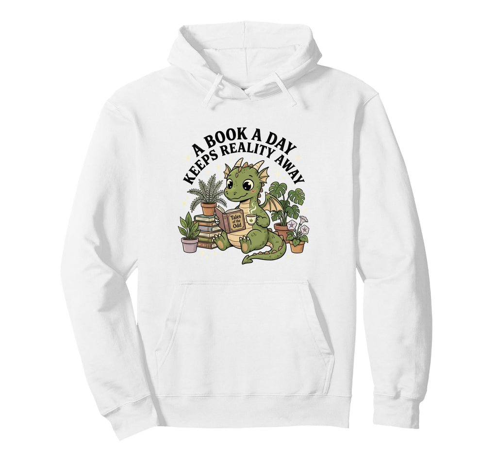 Book Day Keeps Reality Away Dragon Hoodie - Fun Novelty Design Men Women - T-Shirt, Sweatshirt, Hoodie