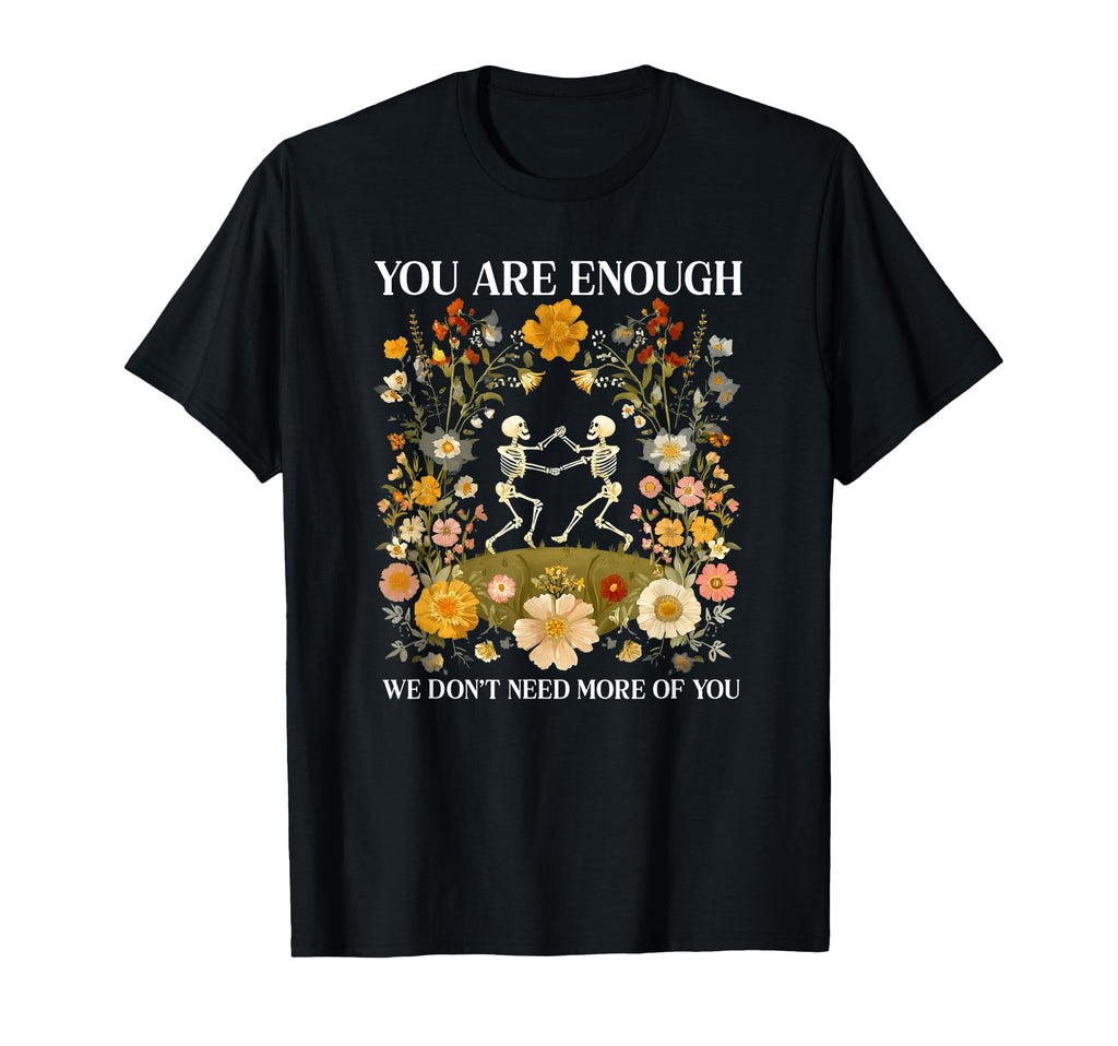 Floral Dancing Skeletons Sarcastic Boho T-Shirt - Fun Novelty Design Unisex - T-Shirt, Sweatshirt, Hoodie