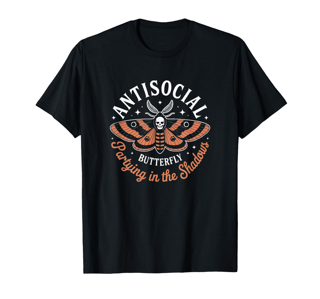 Funny Anti Social Butterfly Sarcasm T-Shirt - Novelty Apparel Unisex - T-Shirt, Sweatshirt, Hoodie