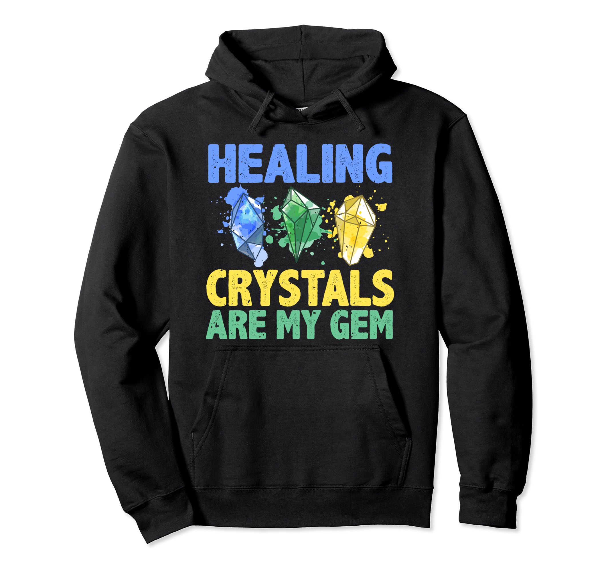 Crystal Healing Stones Pun Gemstones Hoodie - Unique Graphic for Adults - T-Shirt, Sweatshirt, Hoodie