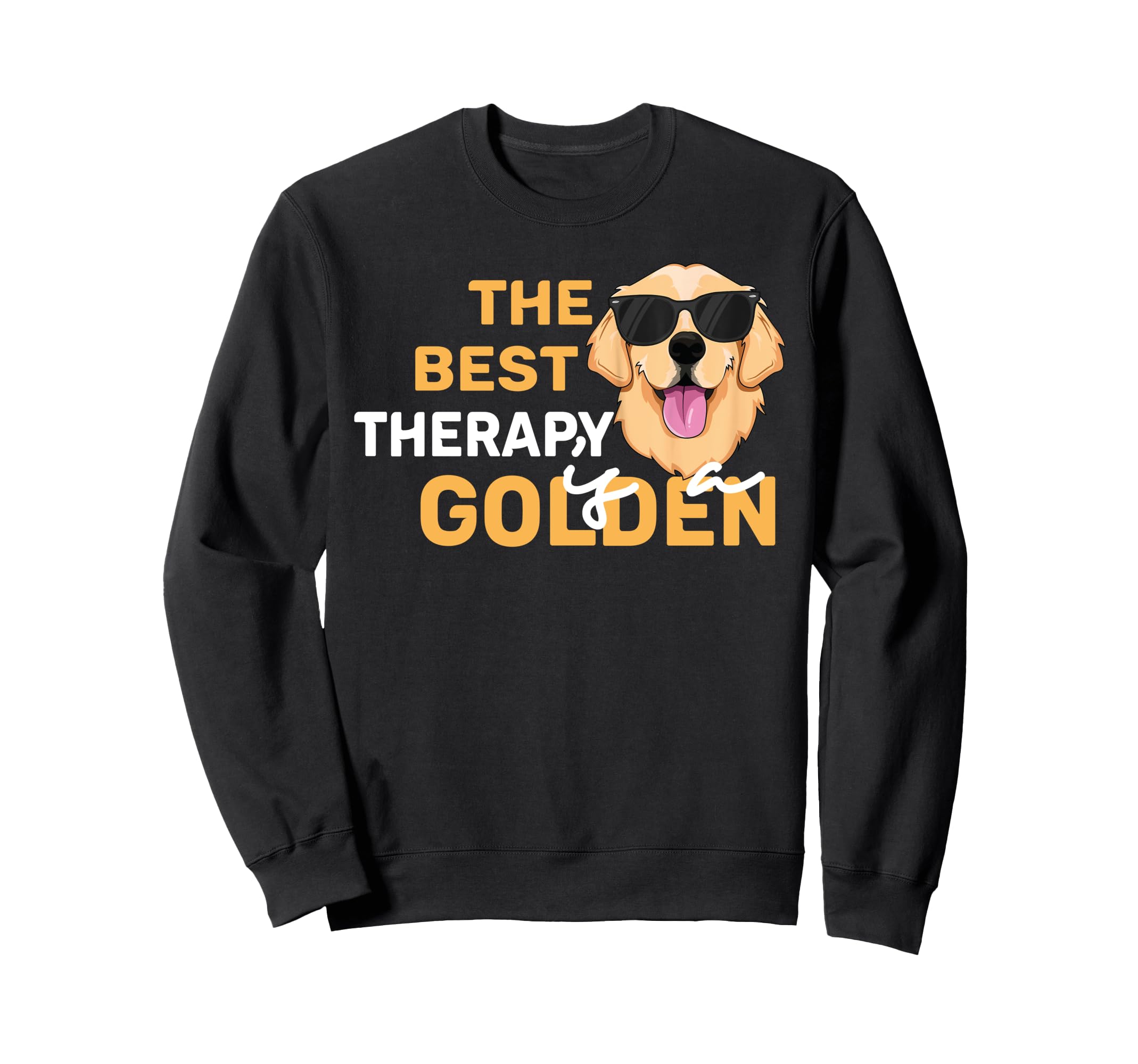 Best Therapy Is Golden Retriever Dog Sweatshirt - Graphic Print for Adults - T-Shirt, Sweatshirt, Hoodie
