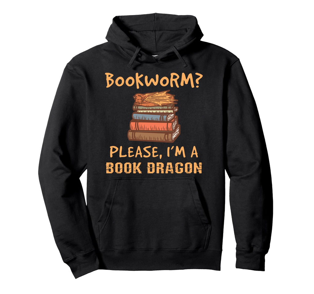 Book Nerd Literature Im Book Dragon Hoodie - Novelty Apparel Men Women - T-Shirt, Sweatshirt, Hoodie