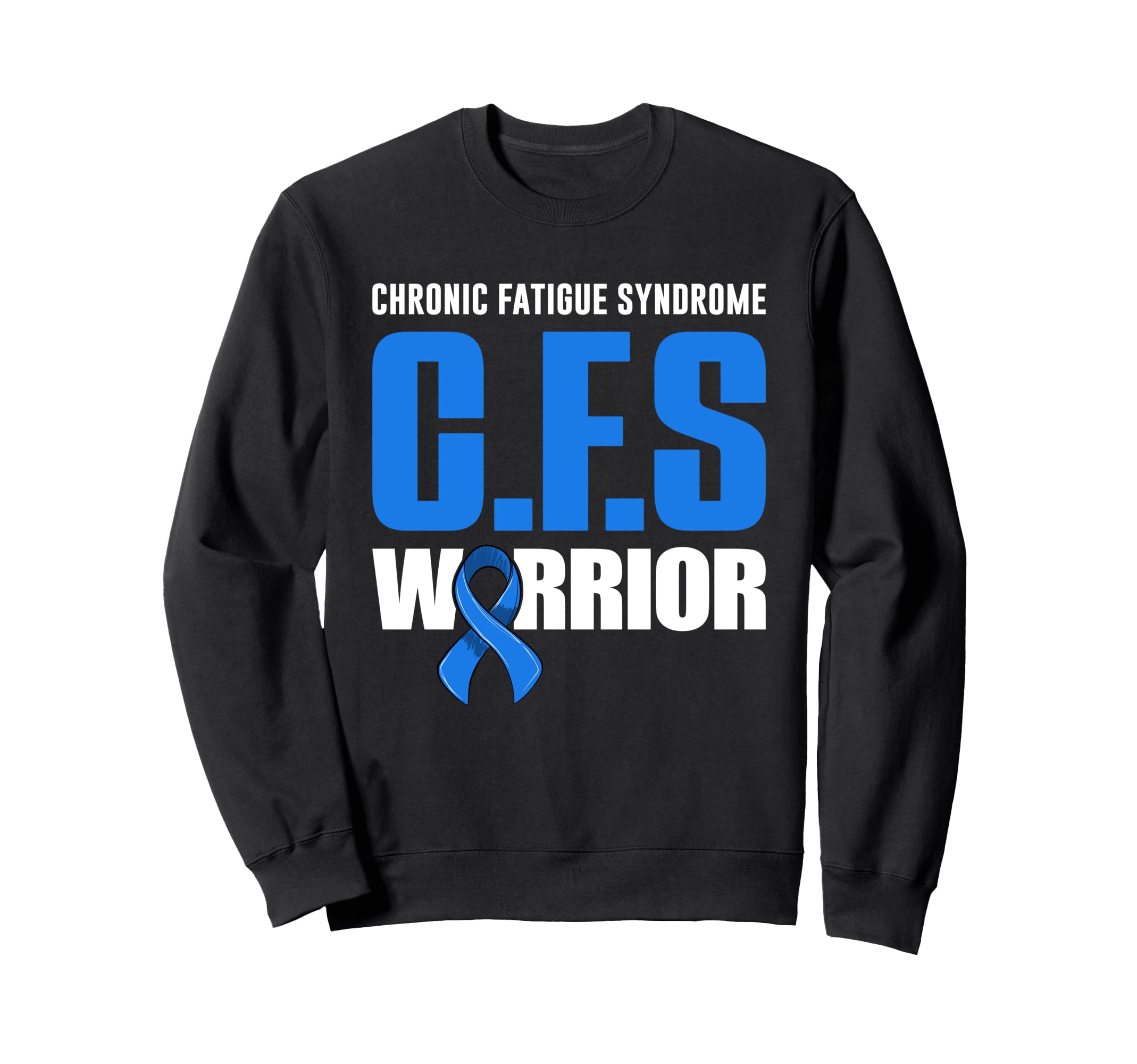 Me Cfs Warrior Chronic Fatigue Sweatshirt - Fun Novelty Design Men Women - T-Shirt, Sweatshirt, Hoodie