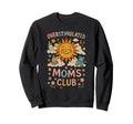 Moms Club Groovy Overstimulated Hoodie - Novelty Apparel for Adults - T-Shirt, Sweatshirt, Hoodie