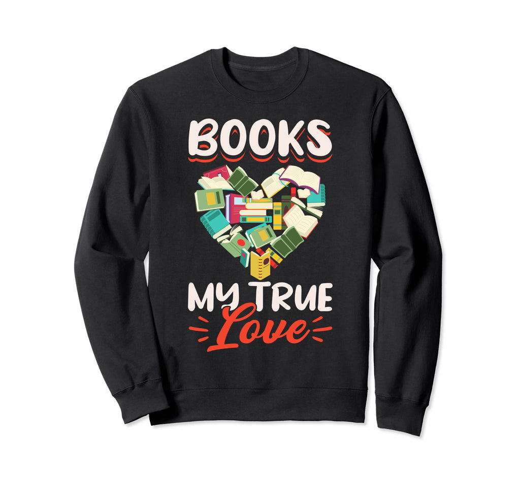 Reading Book Lover Heart Books My Sweatshirt - Unique Graphic for Adults - T-Shirt, Sweatshirt, Hoodie