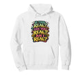 Is This Real Are You Real Am I Real Hoodie - Casual Everyday Wear Unisex - T-Shirt, Sweatshirt, Hoodie