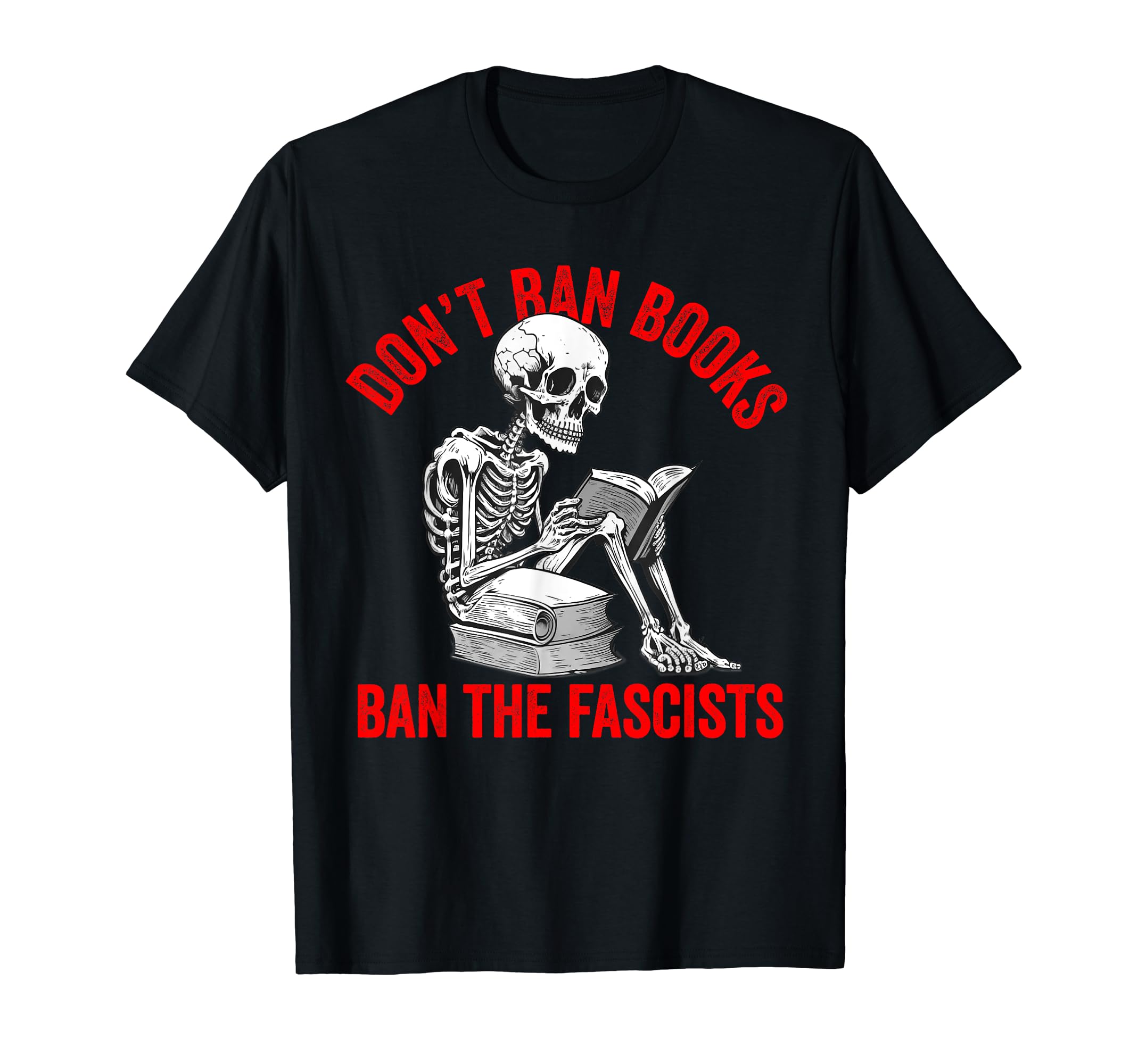 Ban Fascists Save Books Funny Book Lover T-Shirt - Custom Art Print Unisex - T-Shirt, Sweatshirt, Hoodie