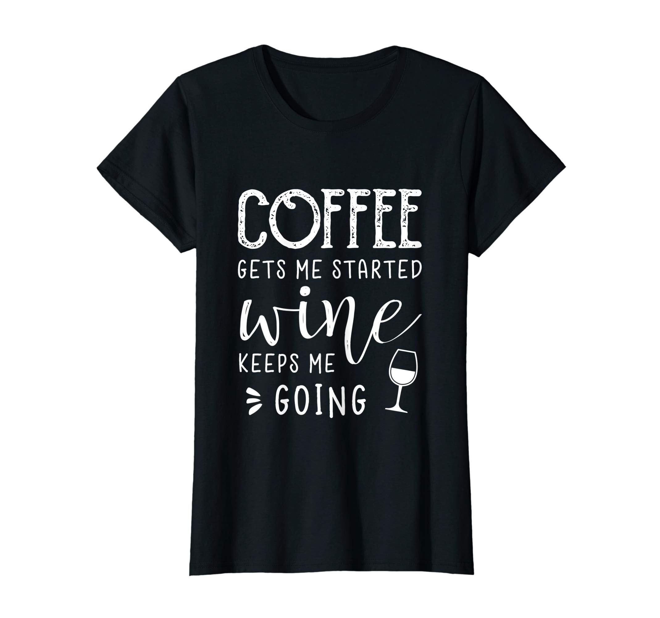 Womens Coffee Gets Me Started Wine T-Shirt - Aesthetic Graphic Unisex - T-Shirt, Sweatshirt, Hoodie