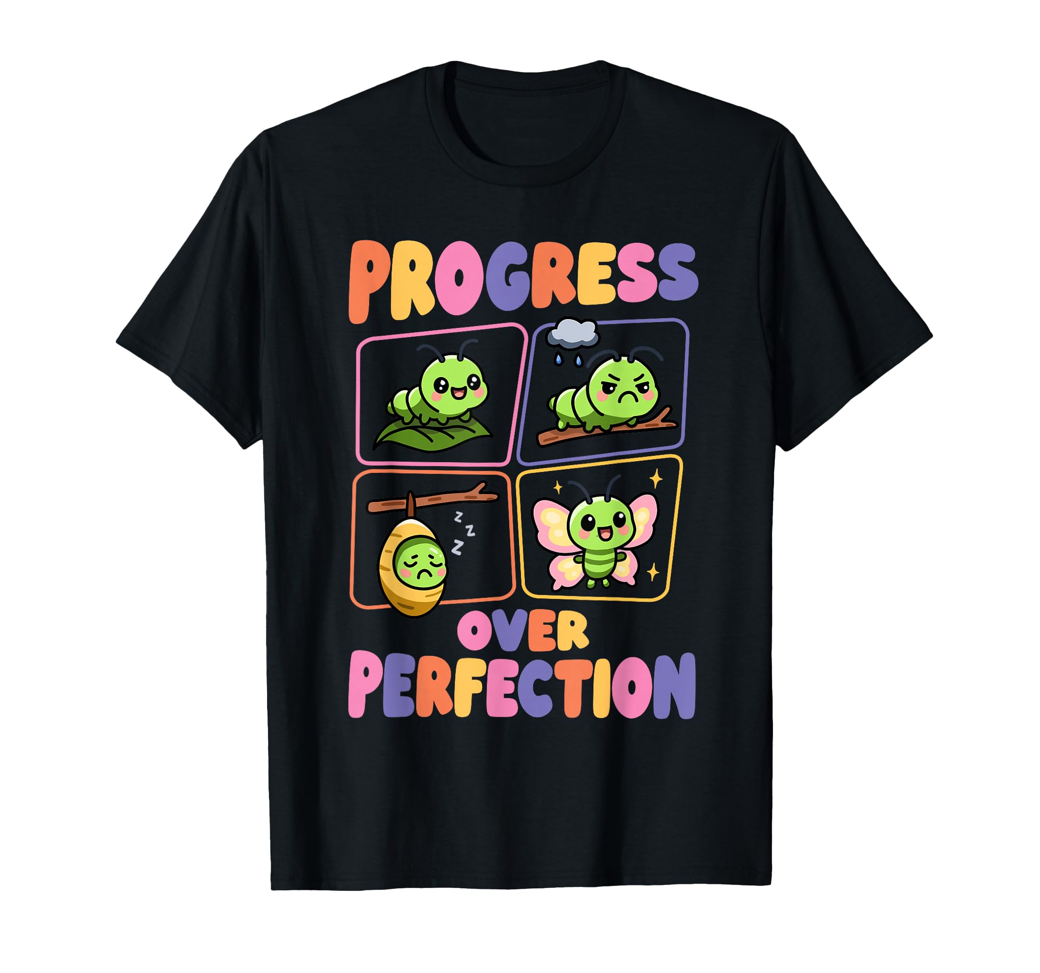 Progress Over Perfection Caterpillar T-Shirt - Custom Art Print Unisex - T-Shirt, Sweatshirt, Hoodie