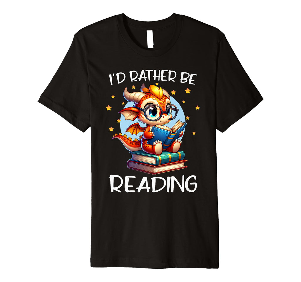 Id Rather Be Reading Book Dragon Bookworm T-Shirt - Streetwear Style Unisex - T-Shirt, Sweatshirt, Hoodie
