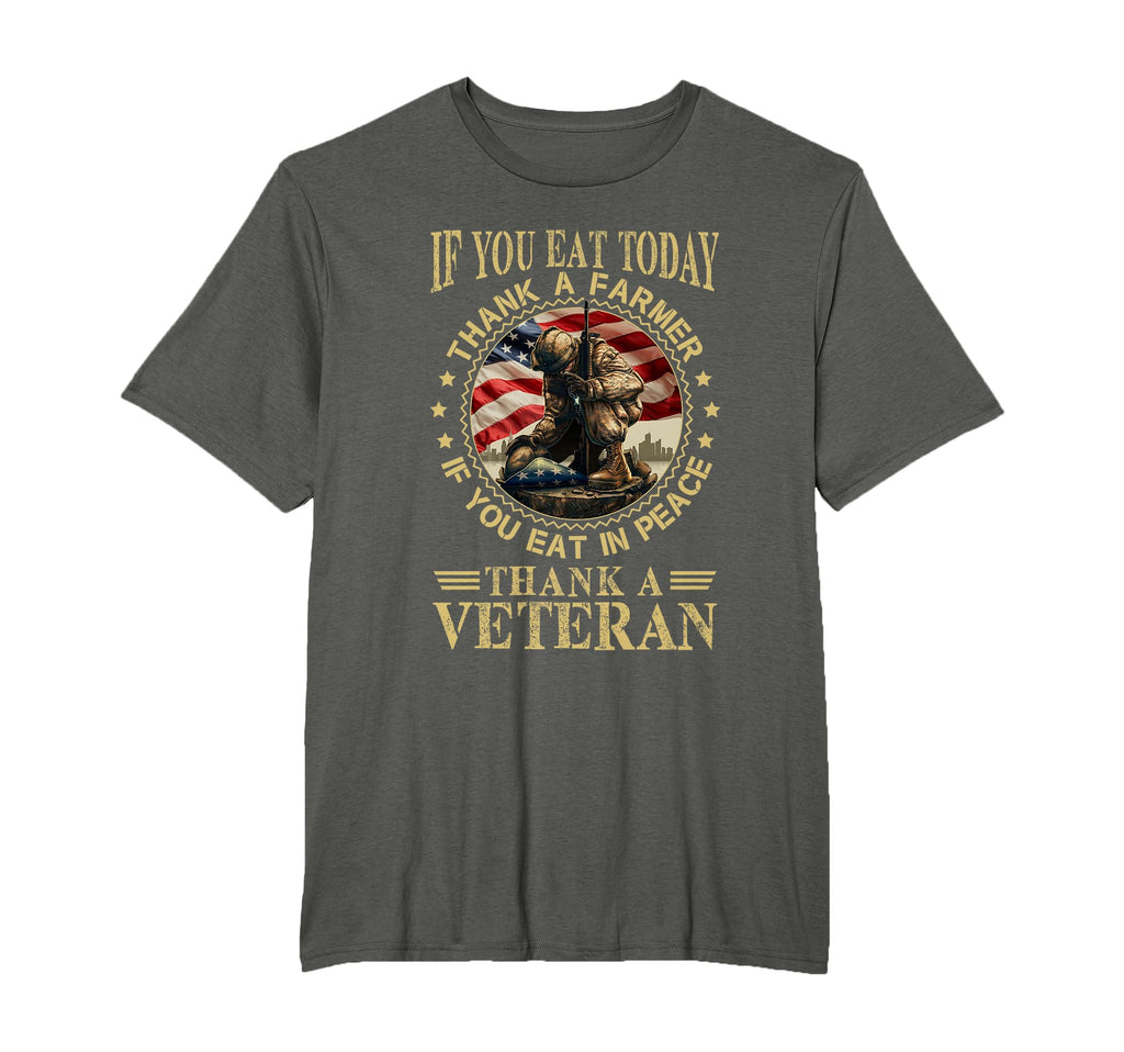 Veteran If You Eat Today Thank Farmer T-Shirt - Unique Graphic Men Women - T-Shirt, Sweatshirt, Hoodie