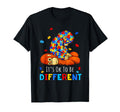 Its Ok To Be Different Autism T-Shirt - Fun Novelty Design Men Women - T-Shirt, Sweatshirt, Hoodie