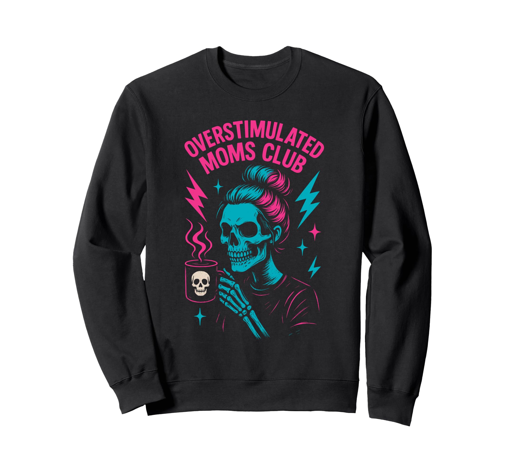 Overstimulated Moms Club Mothers Sweatshirt - Aesthetic Graphic Men Women - T-Shirt, Sweatshirt, Hoodie