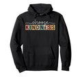 Choose Kindness Trendy Be Kind Hoodie - Fun Novelty Design Unisex - T-Shirt, Sweatshirt, Hoodie