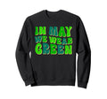 Mental Health Awareness Month Sweatshirt - Fun Novelty Design for Adults - T-Shirt, Sweatshirt, Hoodie