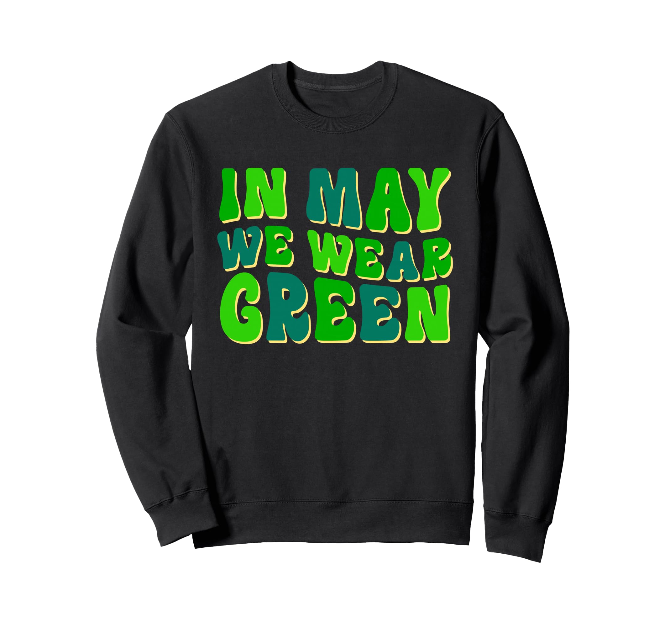 Mental Health Awareness Month Sweatshirt - Fun Novelty Design for Adults - T-Shirt, Sweatshirt, Hoodie