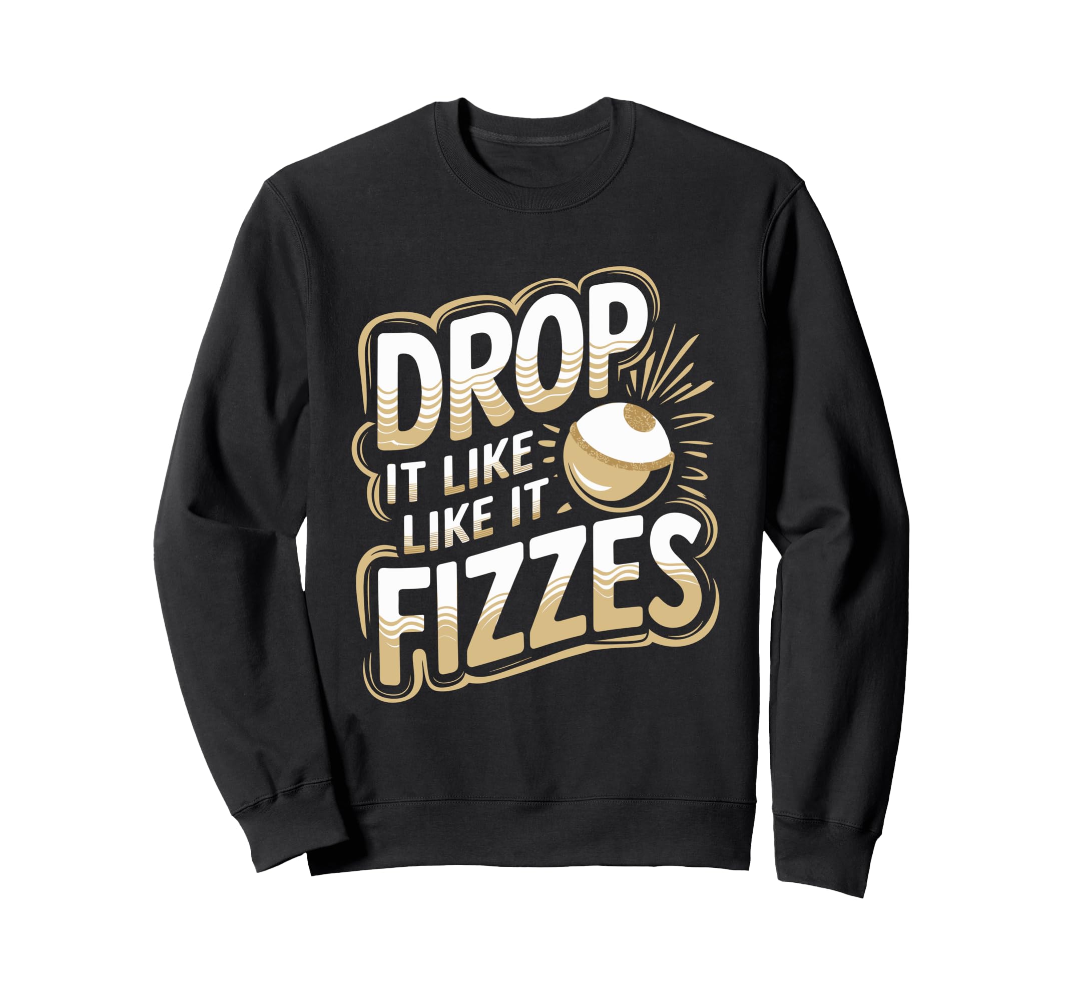 Diy Bath Bomb Maker Homemade Self Sweatshirt - Streetwear Style Men Women - T-Shirt, Sweatshirt, Hoodie