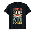 Literature Reading Literacy Life Is T-Shirt - Novelty Apparel Men Women - T-Shirt, Sweatshirt, Hoodie