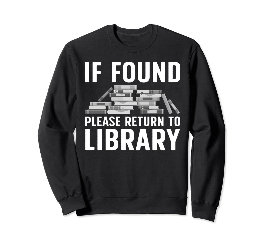 Funny Library Art Librarian Read Sweatshirt - Streetwear Style for Adults - T-Shirt, Sweatshirt, Hoodie