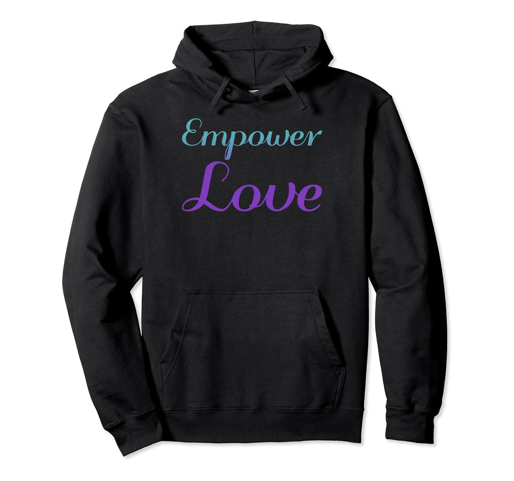 Empower Love Mental Health Awareness Hoodie - Graphic Print Unisex - T-Shirt, Sweatshirt, Hoodie
