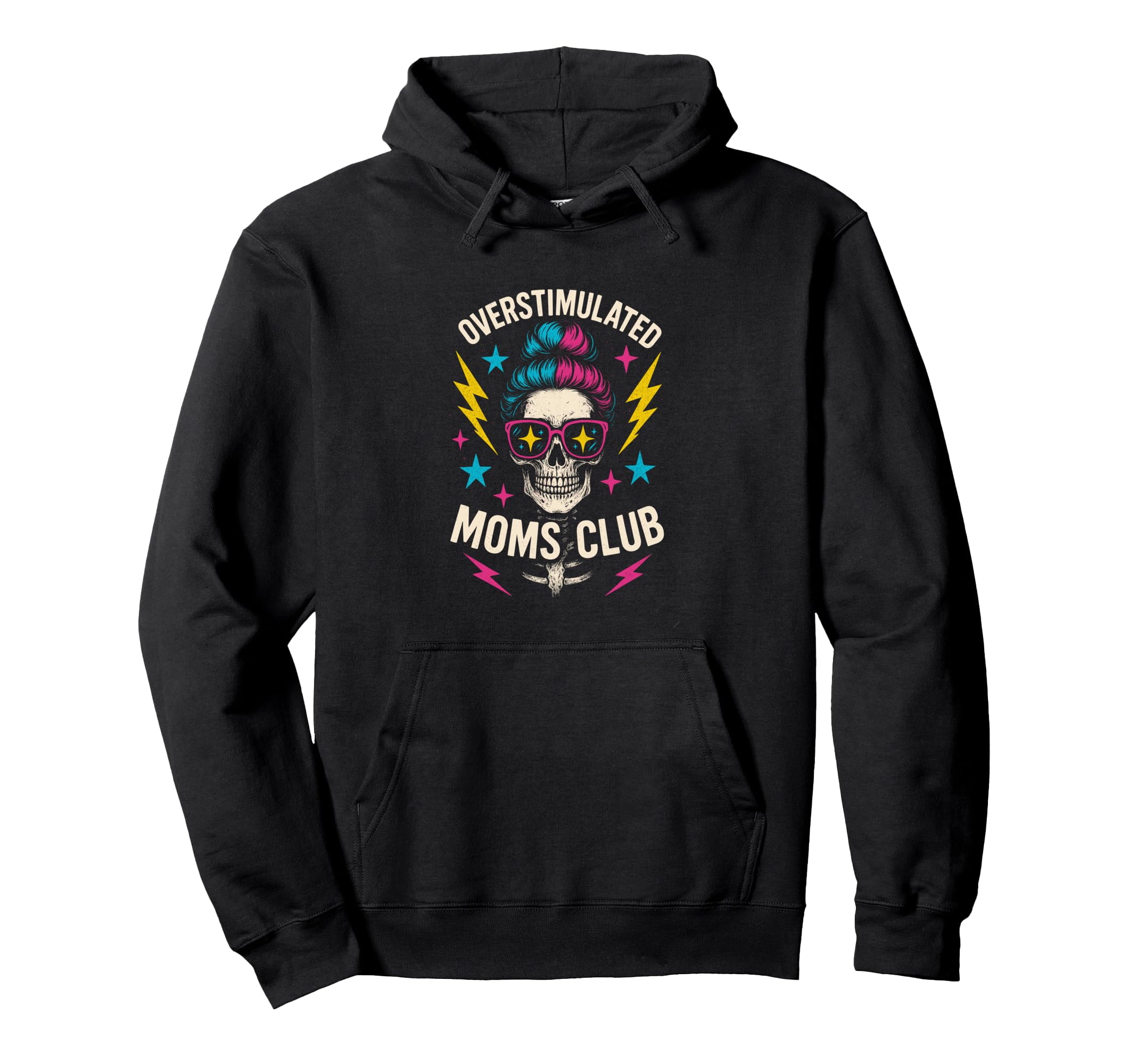 Overstimulated Moms Club Mothers Day Hoodie - Custom Art Print Men Women - T-Shirt, Sweatshirt, Hoodie