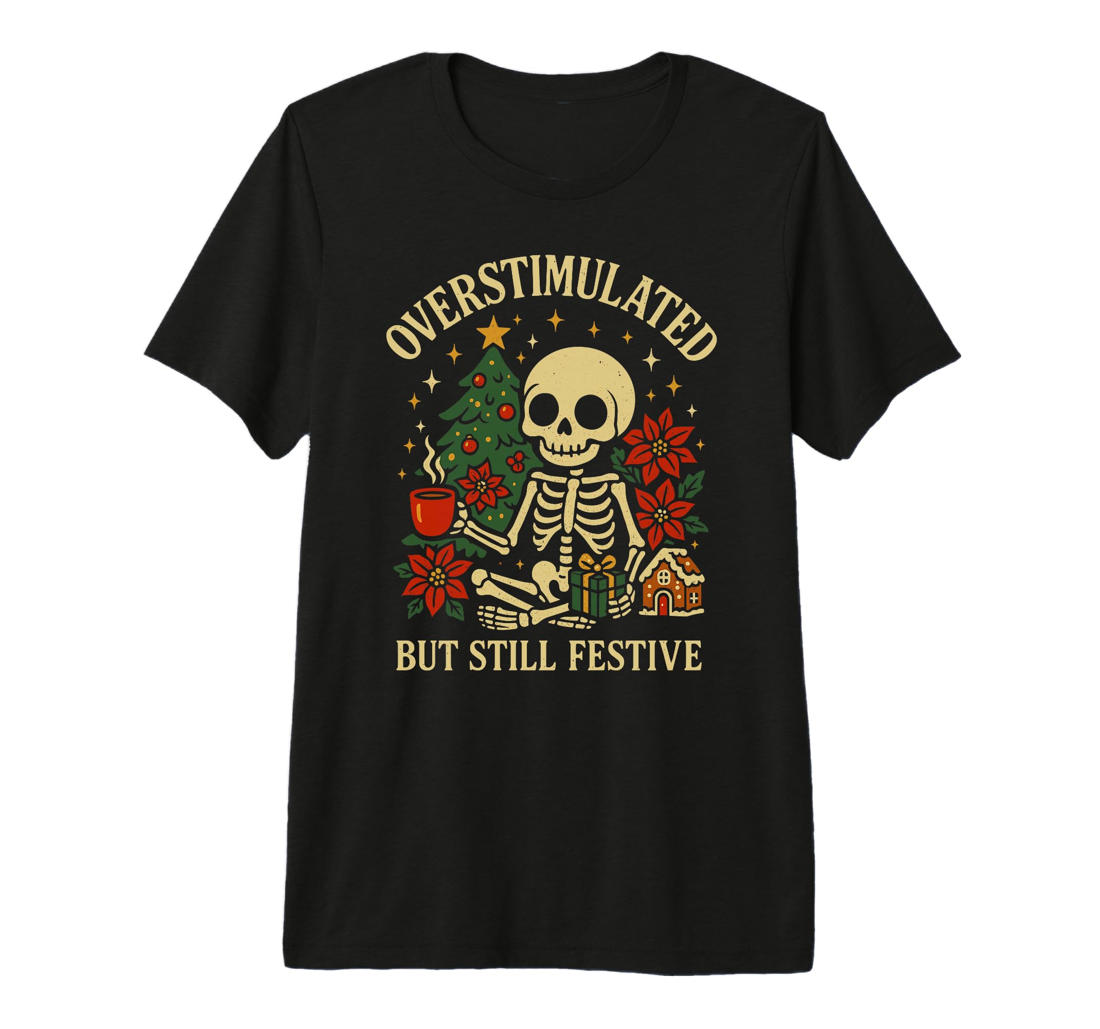 Coffee Skeleton Overstimulated But T-Shirt - Streetwear Style Men Women - T-Shirt, Sweatshirt, Hoodie