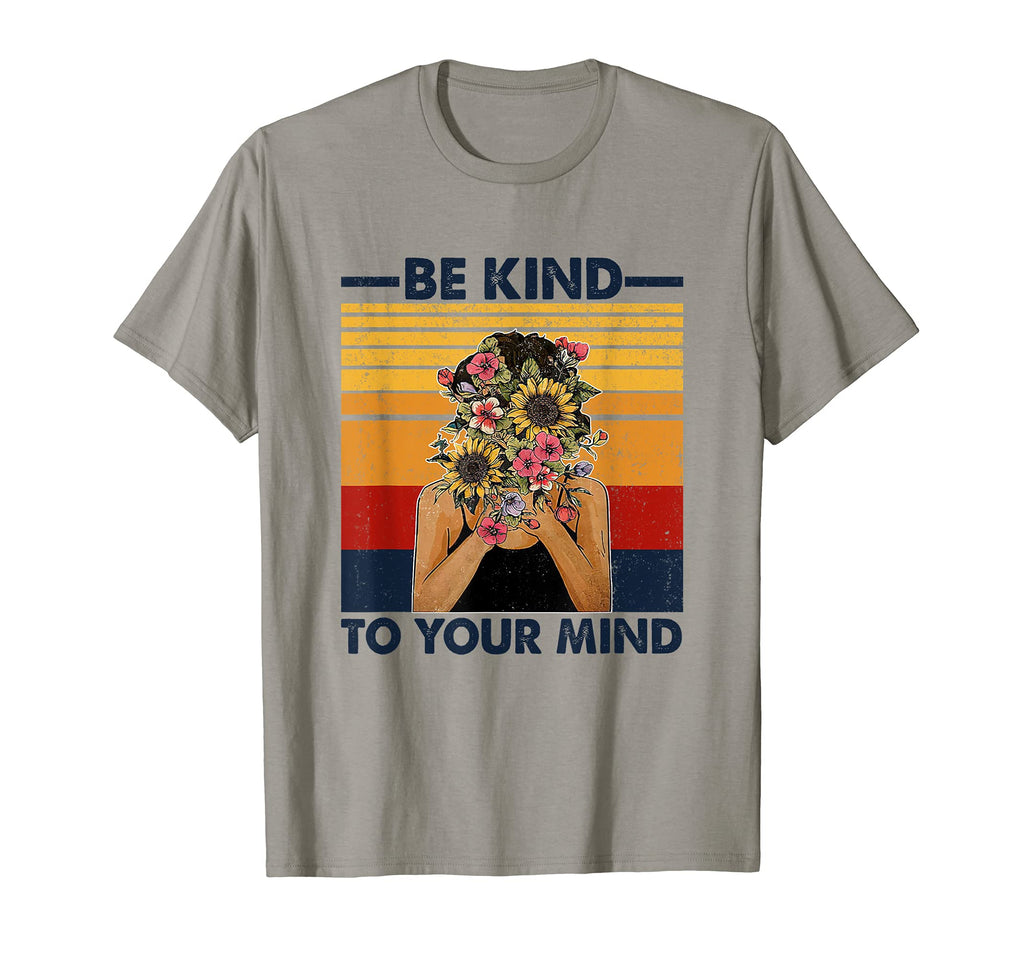 Be Kind To Your Mind Flower Head T-Shirt - Casual Everyday Wear for Adults - T-Shirt, Sweatshirt, Hoodie
