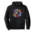 Self Care Club Hoodie - Novelty Apparel for Adults - T-Shirt, Sweatshirt, Hoodie