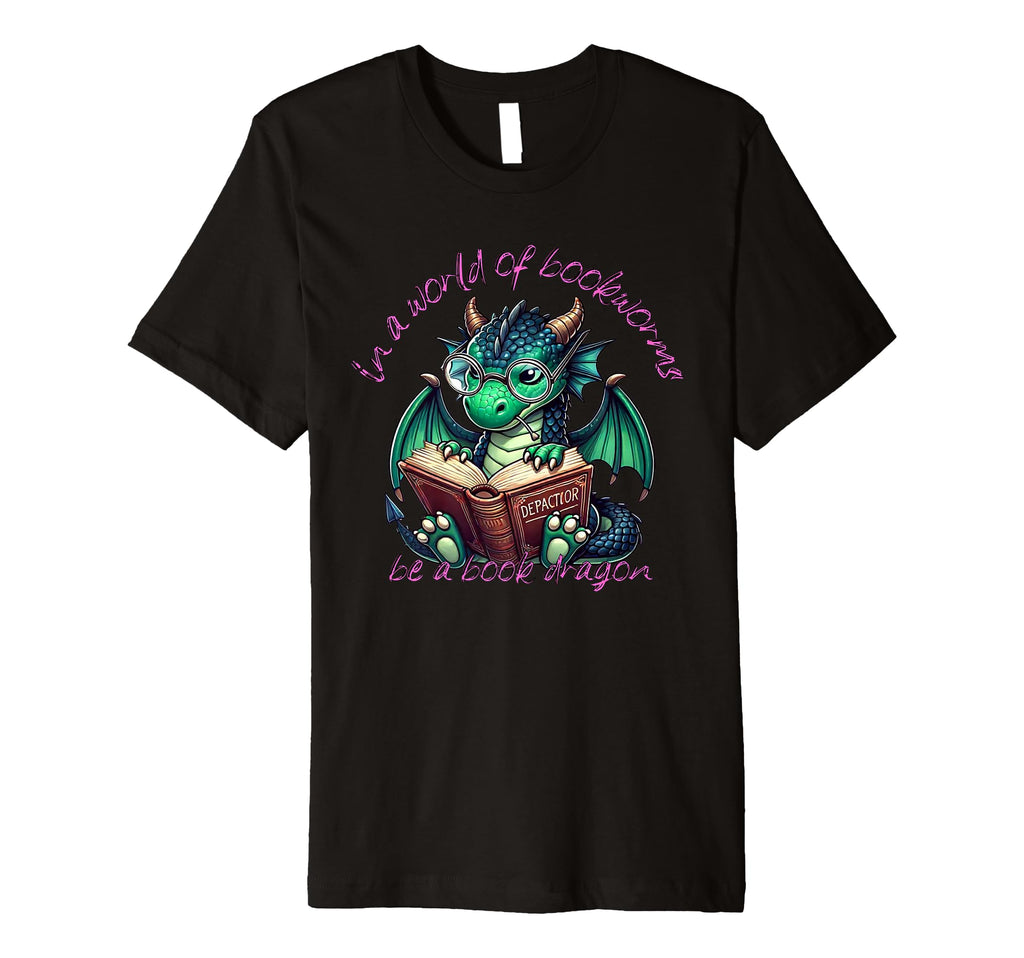 Dragon World Bookworms Be Book Dragon T-Shirt - Custom Art Print Men Women - T-Shirt, Sweatshirt, Hoodie