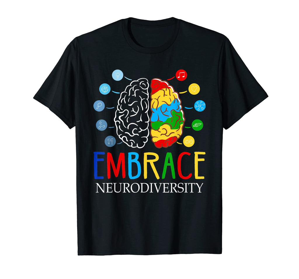 Funny Embrace Neurodiversity Brain T-Shirt - Fun Novelty Design Unisex - T-Shirt, Sweatshirt, Hoodie
