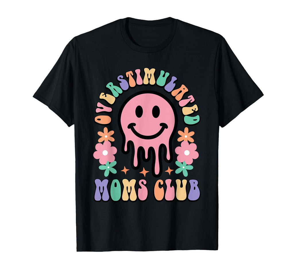 E C Groovy Overstimulated Moms T-Shirt - Fun Novelty Design for Adults - T-Shirt, Sweatshirt, Hoodie