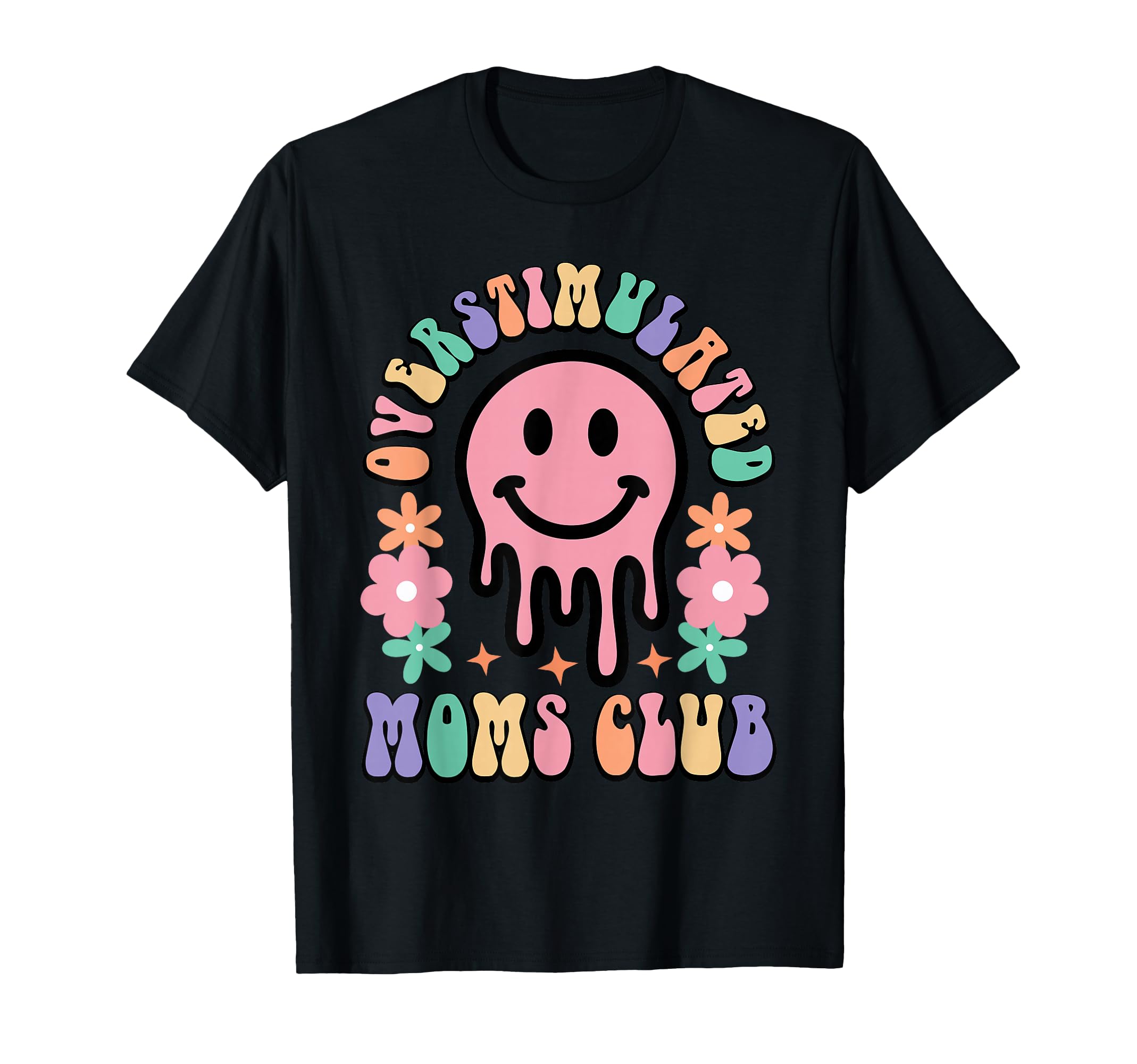 E C Groovy Overstimulated Moms T-Shirt - Fun Novelty Design for Adults - T-Shirt, Sweatshirt, Hoodie