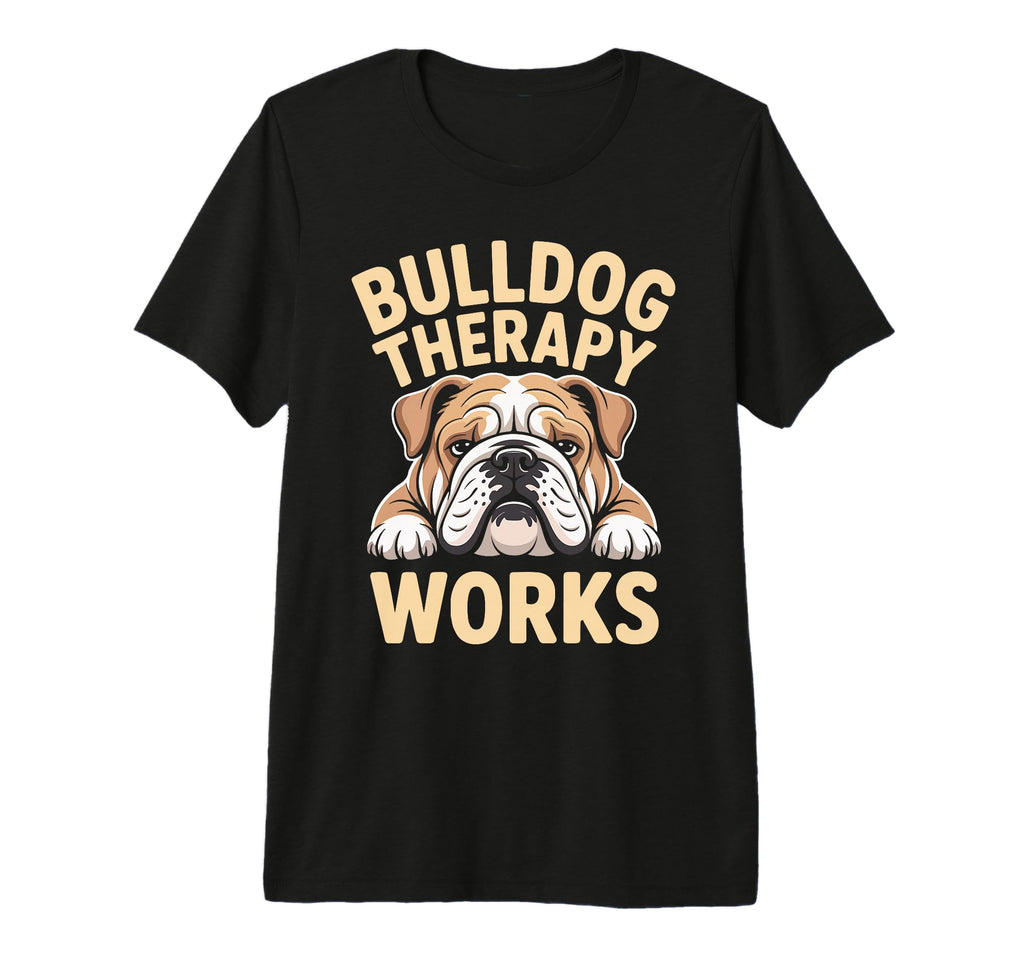 Bulldog Therapy Works Relaxing Calm Tri T-Shirt - Graphic Print Unisex - T-Shirt, Sweatshirt, Hoodie