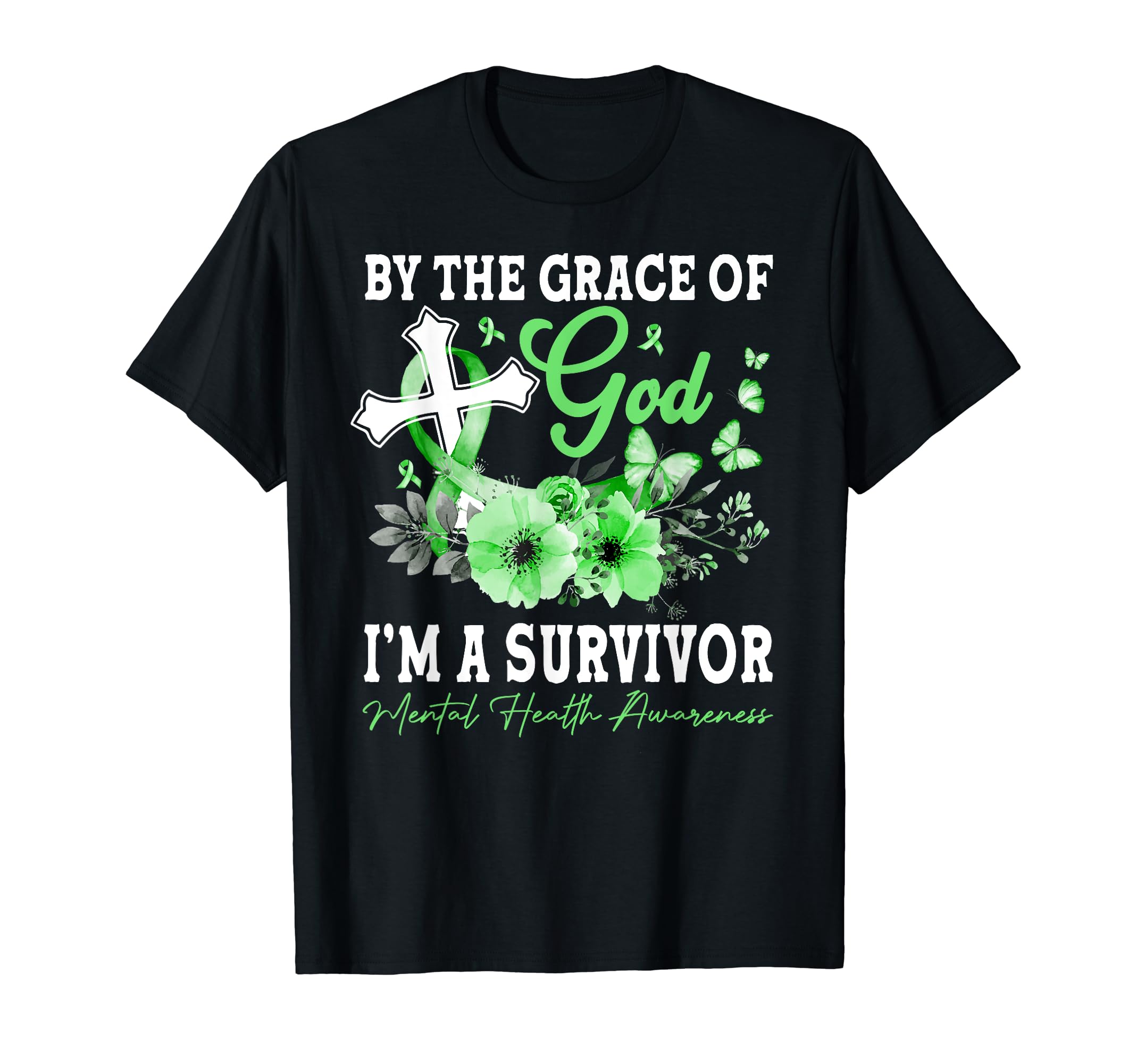 Grace God Im Survivor Mental Health T-Shirt - Unique Graphic Unisex - T-Shirt, Sweatshirt, Hoodie