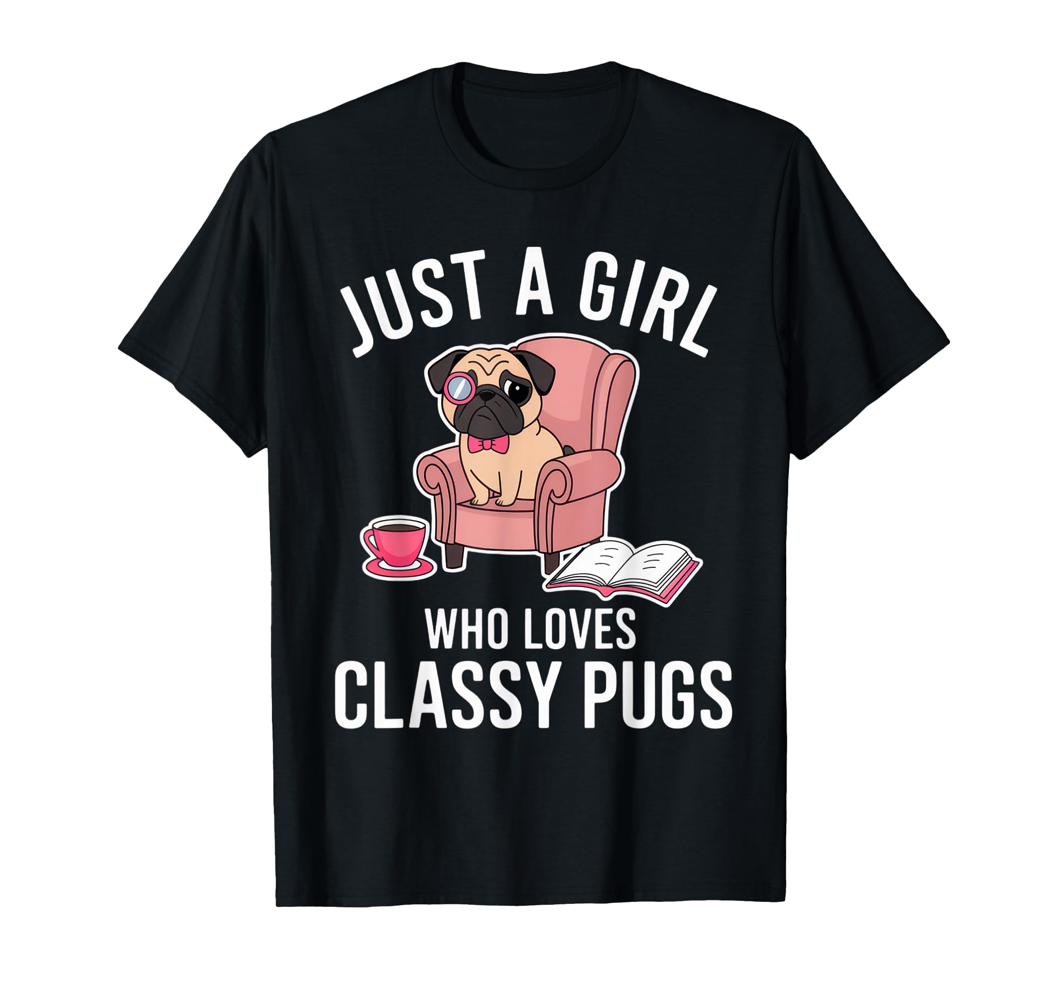Funny Classy Pug Book Lover Tea Party Art T-Shirt - Trendy Graphic Unisex - T-Shirt, Sweatshirt, Hoodie