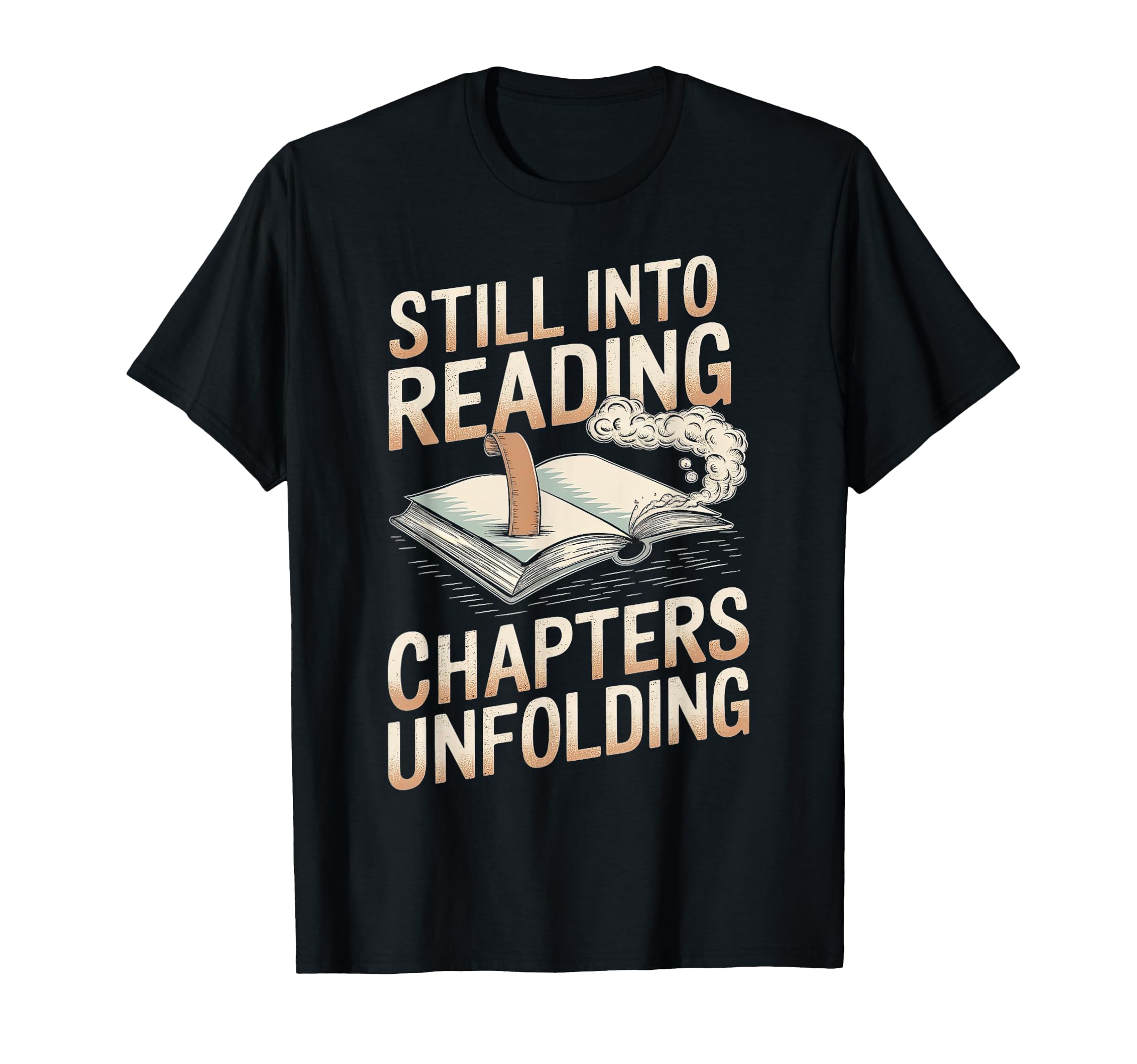 Still Into Reading Chapters Unfolding T-Shirt - Novelty Apparel for Adults - T-Shirt, Sweatshirt, Hoodie