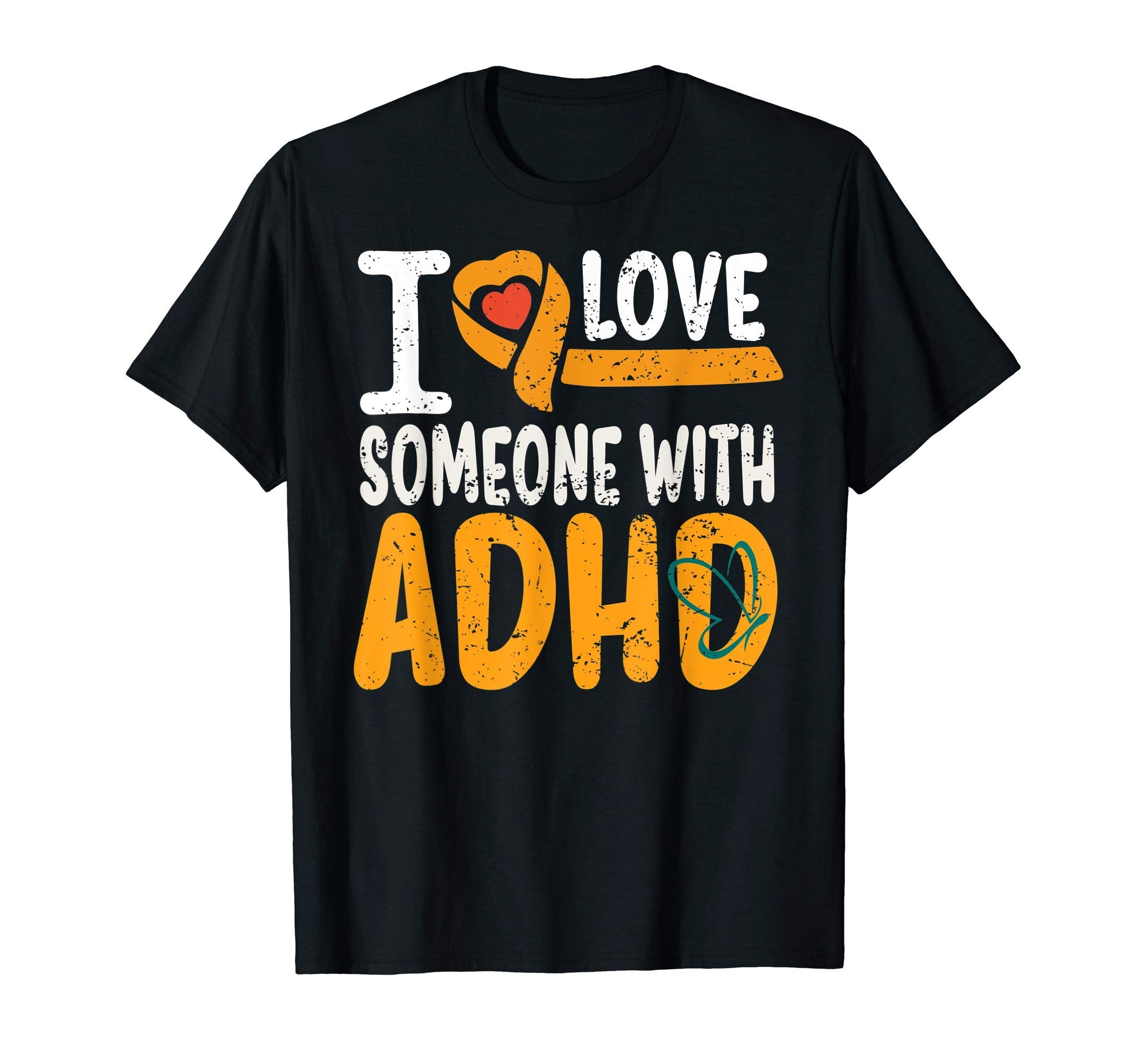 I Love Someone Adhd Mental Health Adhd T-Shirt - Trendy Graphic Unisex - T-Shirt, Sweatshirt, Hoodie