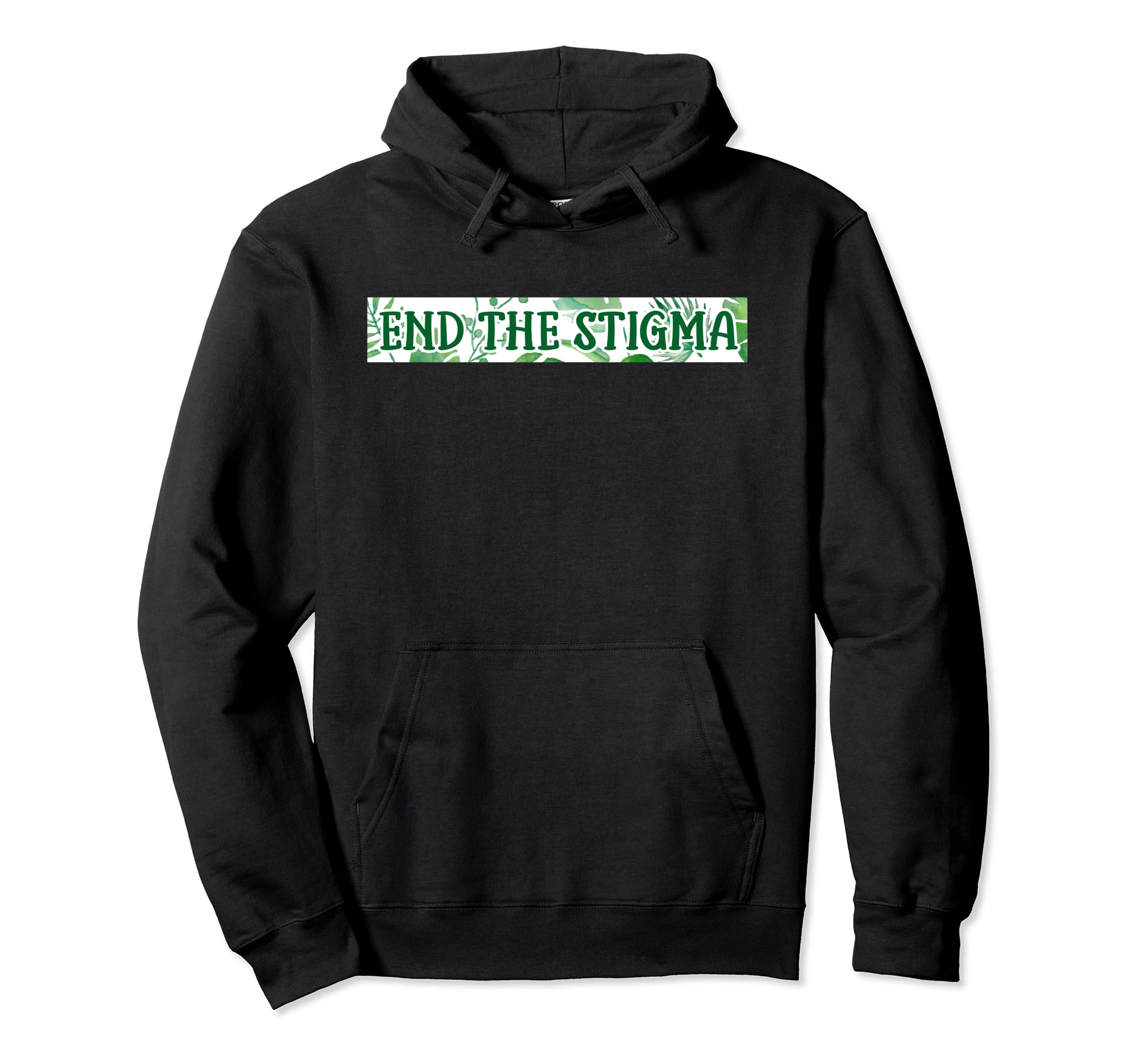 End Stigma Mental Health Hoodie - Casual Everyday Wear for Adults - T-Shirt, Sweatshirt, Hoodie
