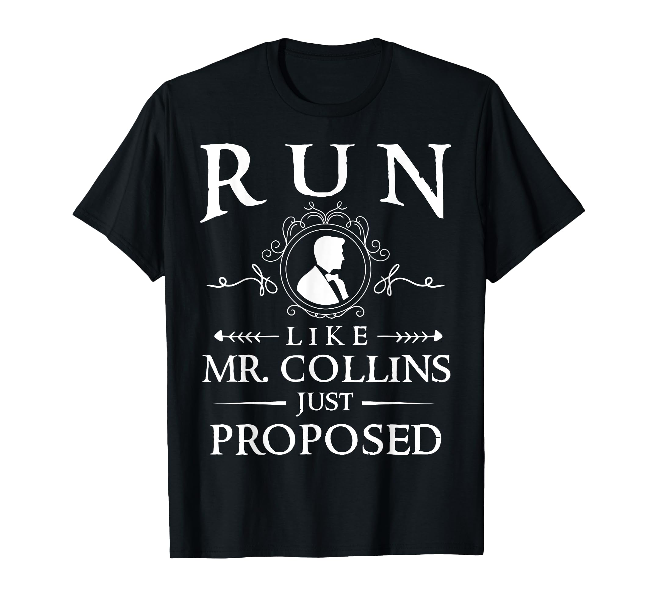 Jane Austen Literature Run Like Mr T-Shirt - Graphic Print for Adults - T-Shirt, Sweatshirt, Hoodie